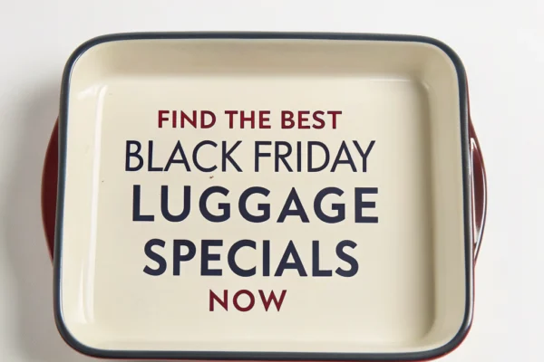 Find the Best Black Friday Luggage Specials Now